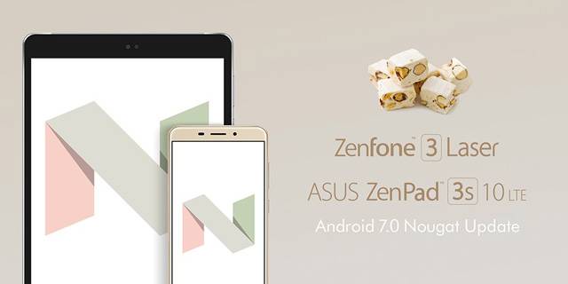 ZenFone 3 Laser ZenPad 3S 10 LTE Android 7.0 アップデート